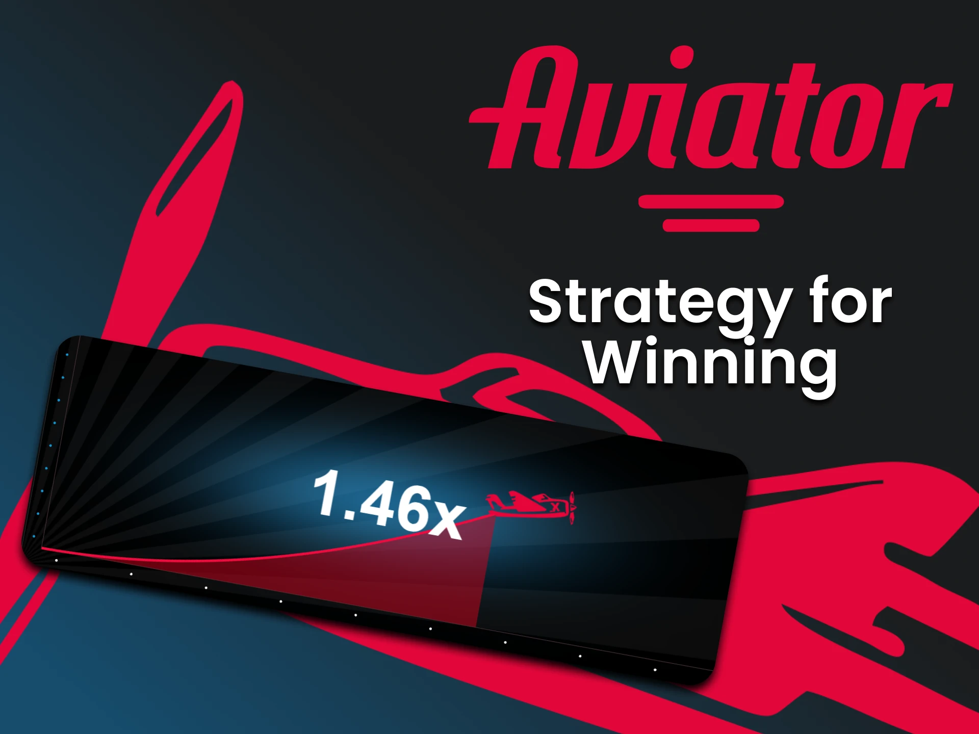 Learn the possible strategies to win in Aviator.