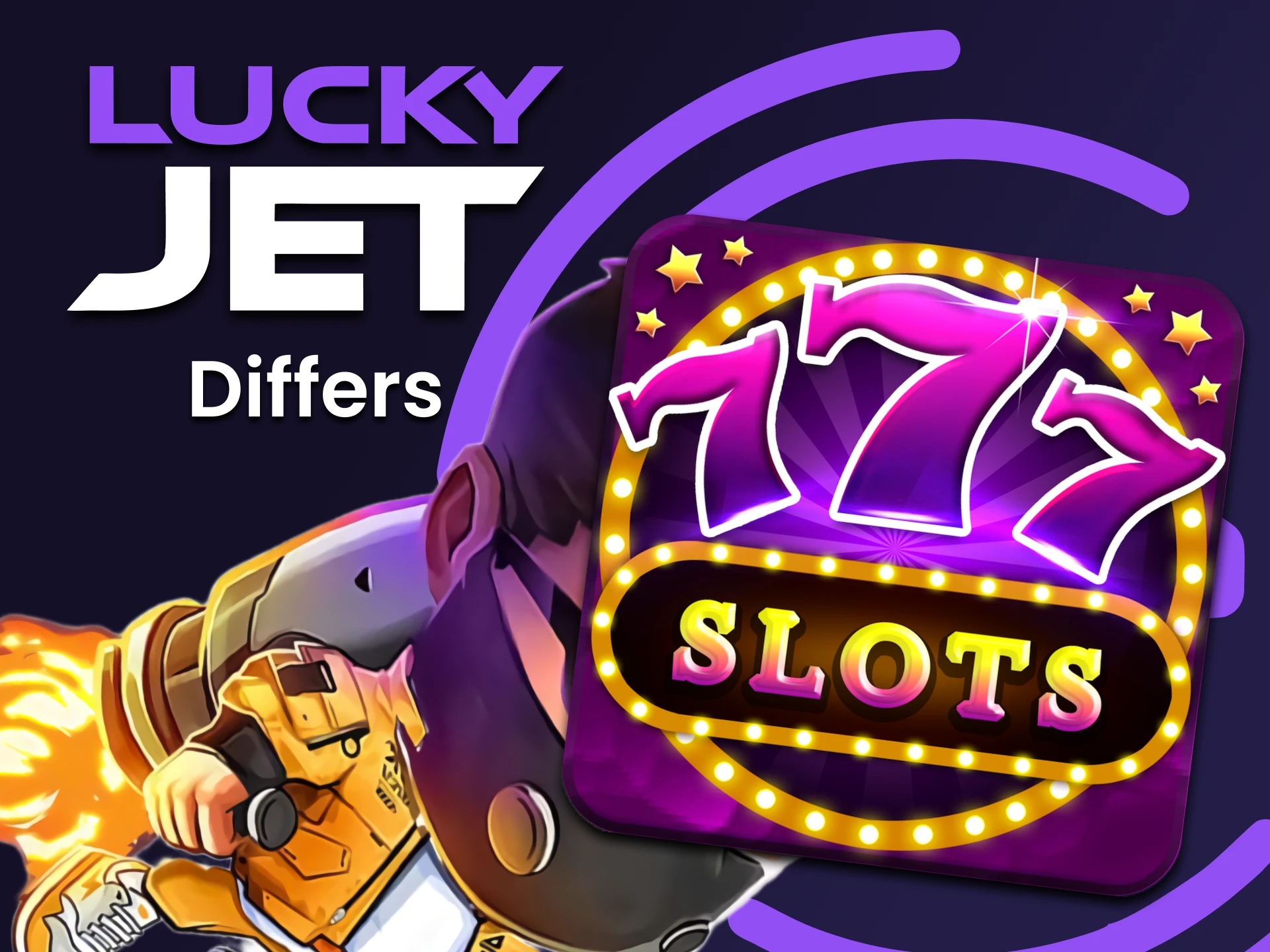 Find out the differences between Slots and Lucky Jet games.