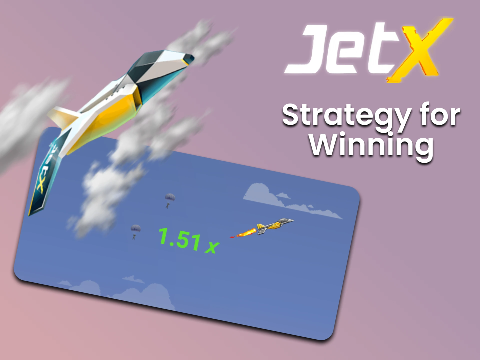 Choose a winning strategy for JetX.